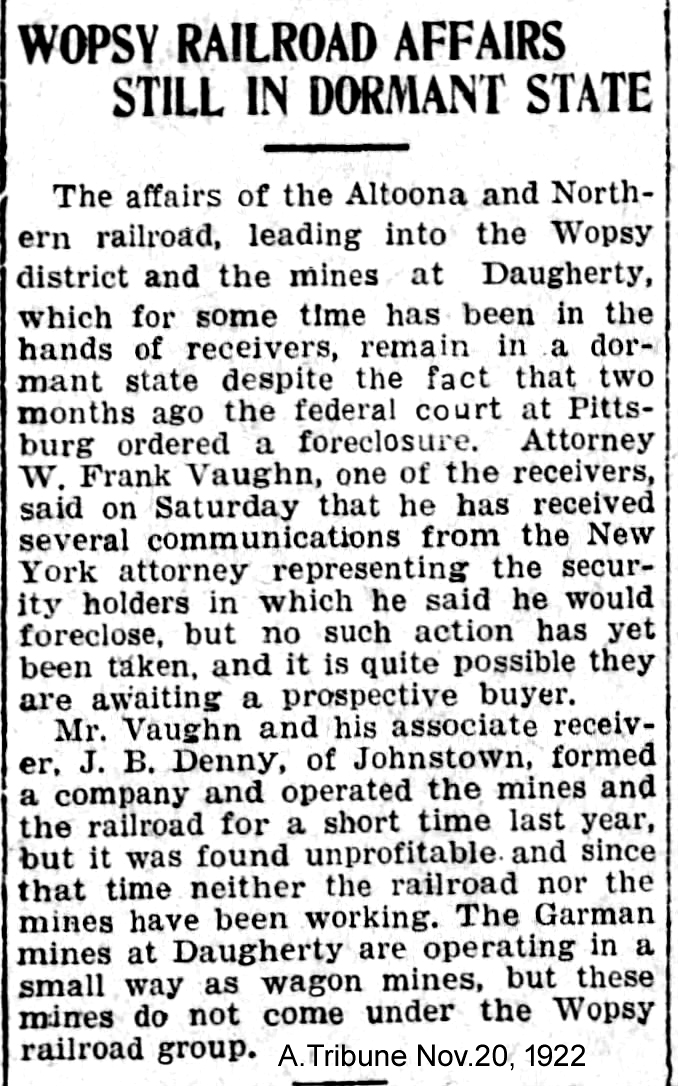 Newspaper headline: Wopsy Railroad Affairs Still in Dormant State, Altoona Tribune, November 20, 1922